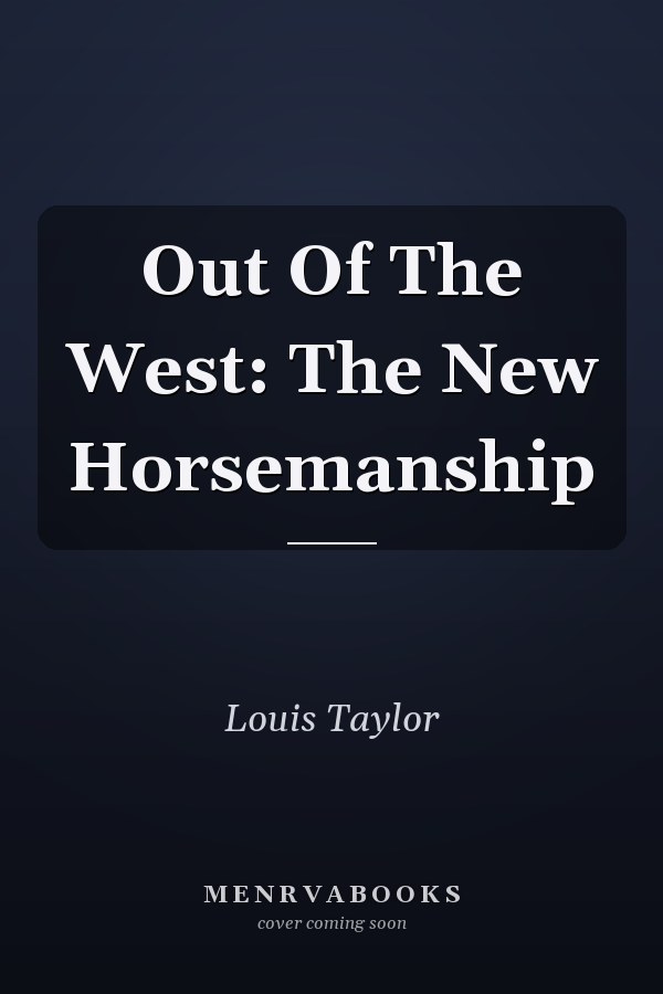 Out Of The West: The New Horsemanship