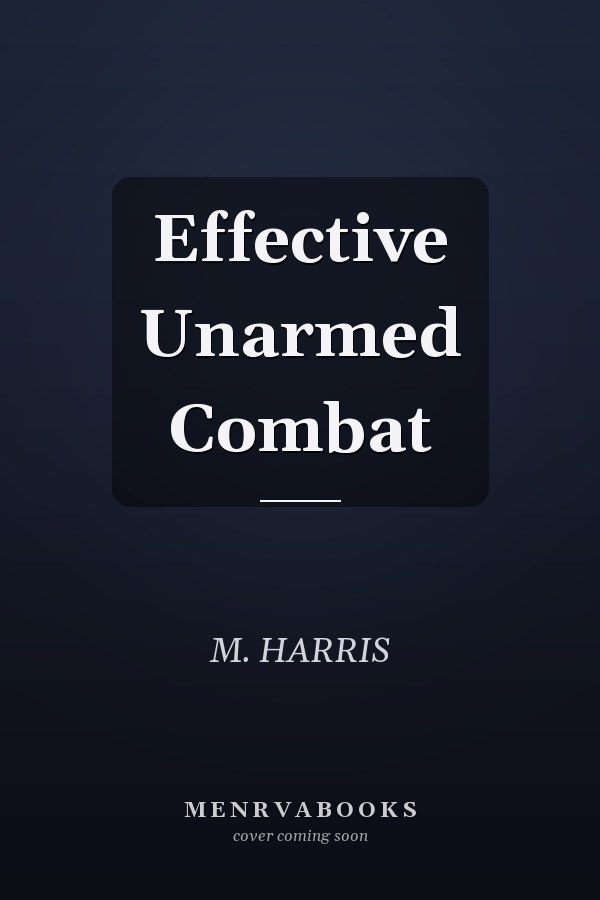 Effective Unarmed Combat