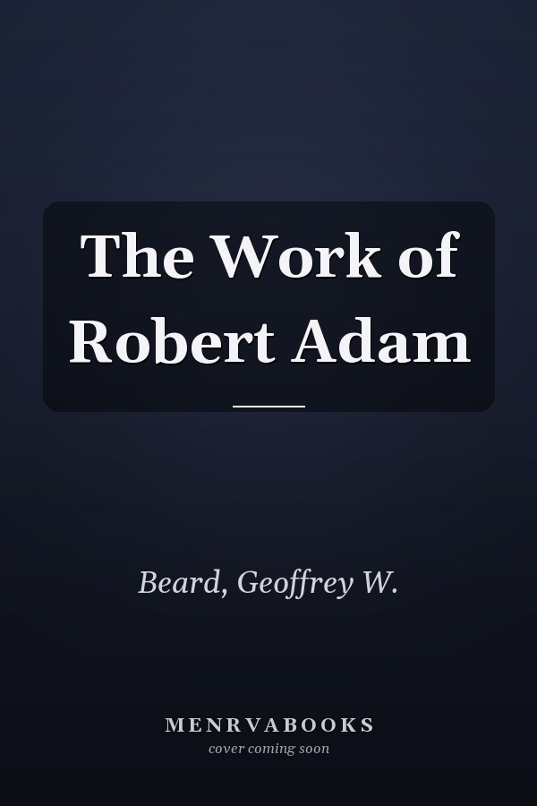 The Work of Robert Adam