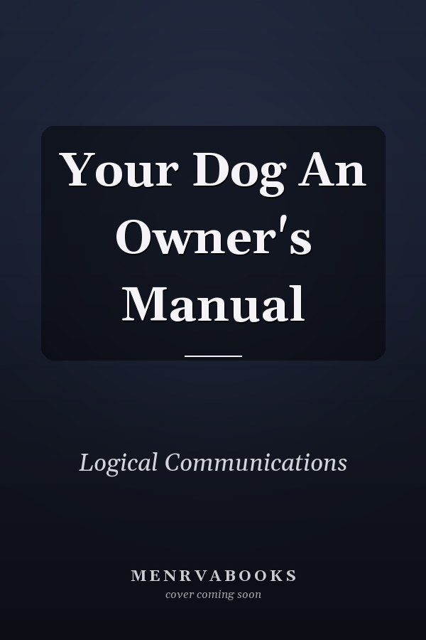 Your Dog An Owner's Manual