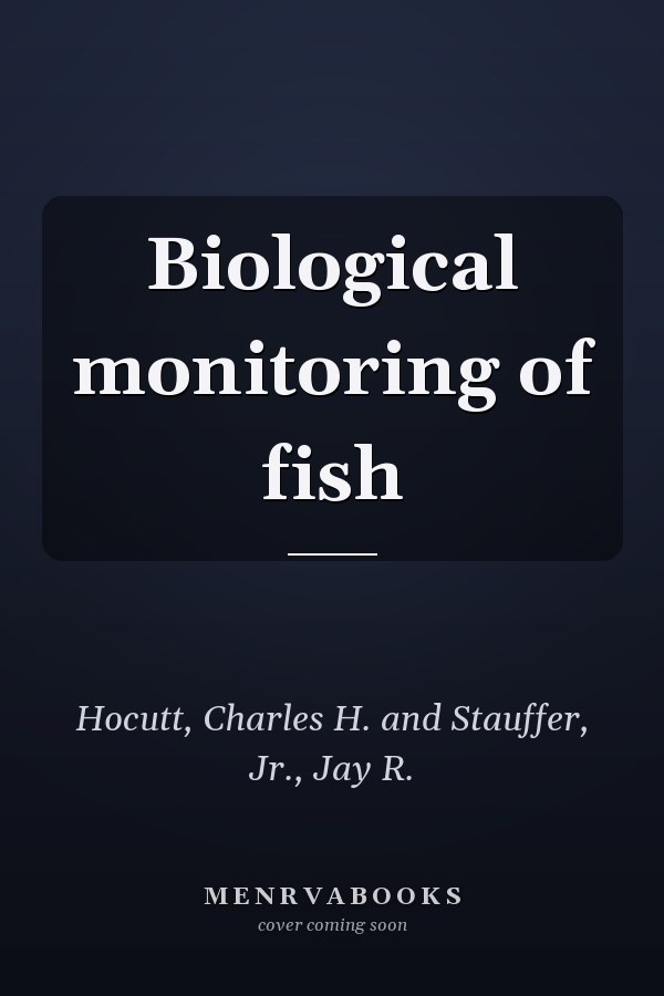 Biological monitoring of fish