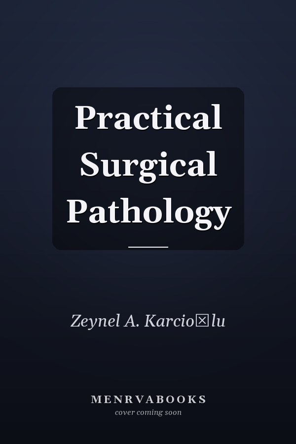 Practical Surgical Pathology