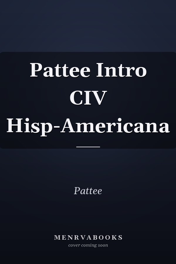 Pattee Intro CIV Hisp-Americana