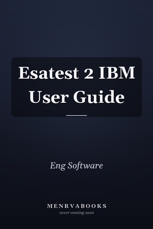 Esatest 2 IBM User Guide