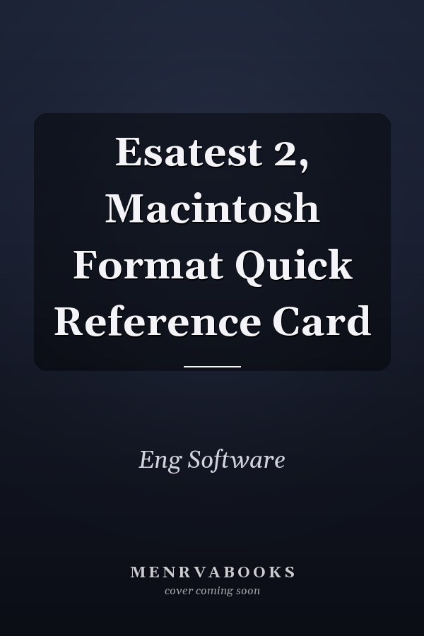 Esatest 2, Macintosh Format Quick Reference Card