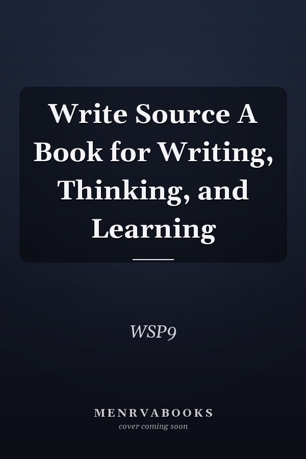 Write Source A Book for Writing, Thinking, and Learning
