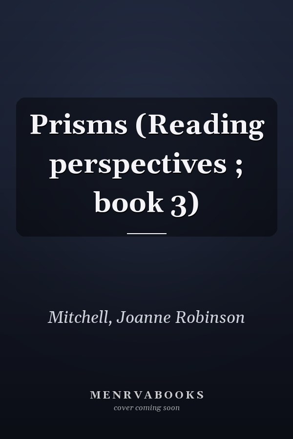 Prisms (Reading perspectives ; book 3)