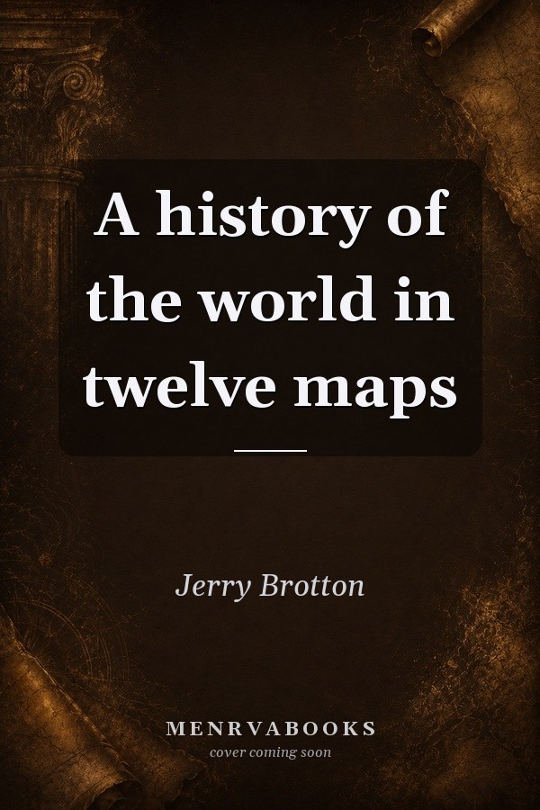 A history of the world in twelve maps