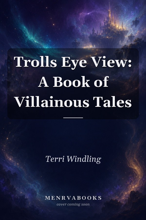 Trolls Eye View: A Book of Villainous Tales