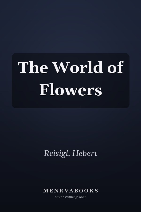 The World of Flowers