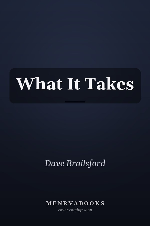 What It Takes