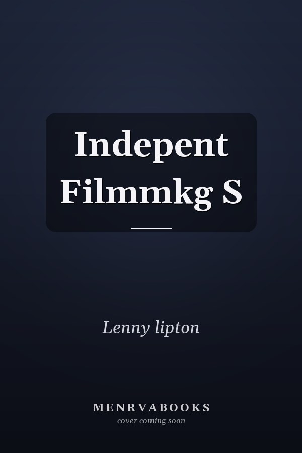 Indepent Filmmkg S