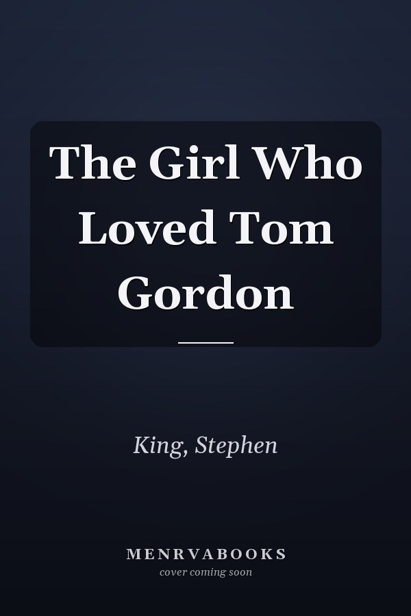 The Girl Who Loved Tom Gordon