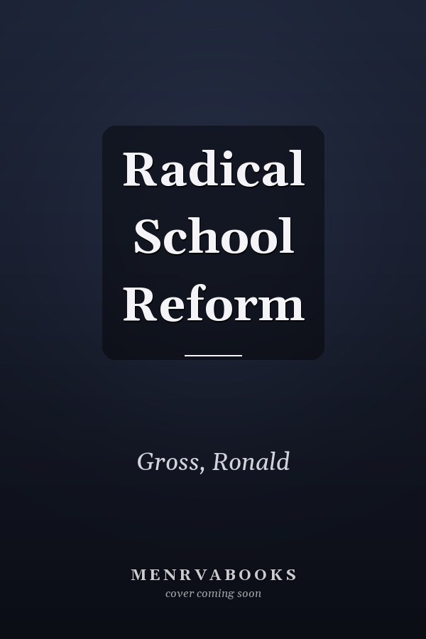 Radical School Reform