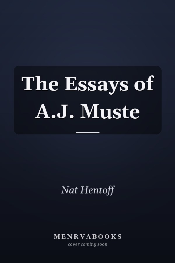 The Essays of A.J. Muste