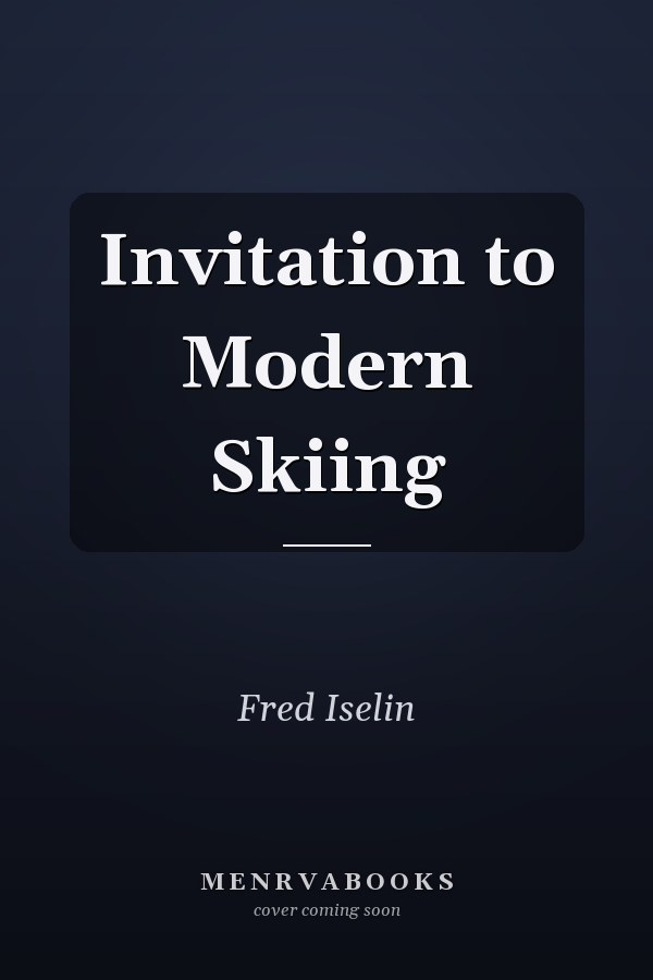 Invitation to Modern Skiing