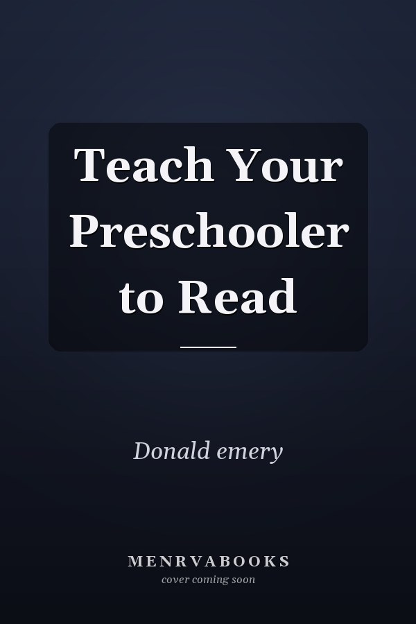 Teach Your Preschooler to Read