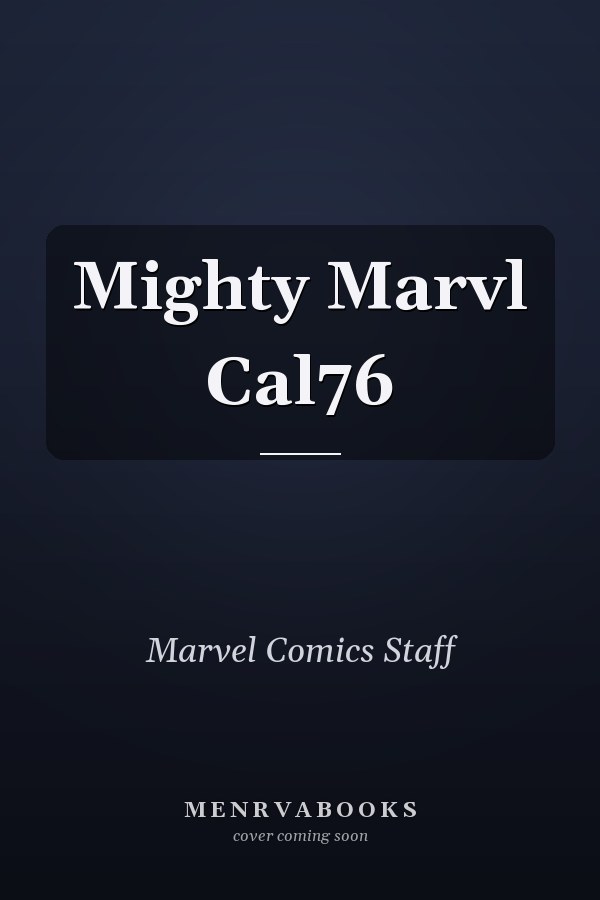 Mighty Marvl Cal76