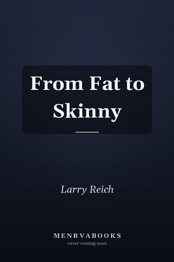 From Fat to Skinny