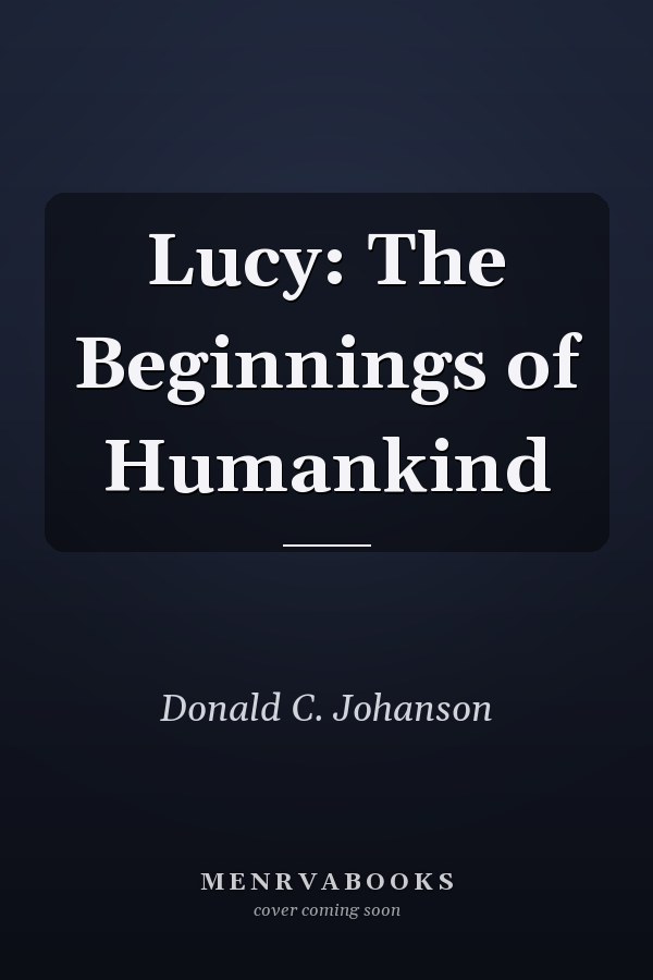 Lucy: The Beginnings of Humankind