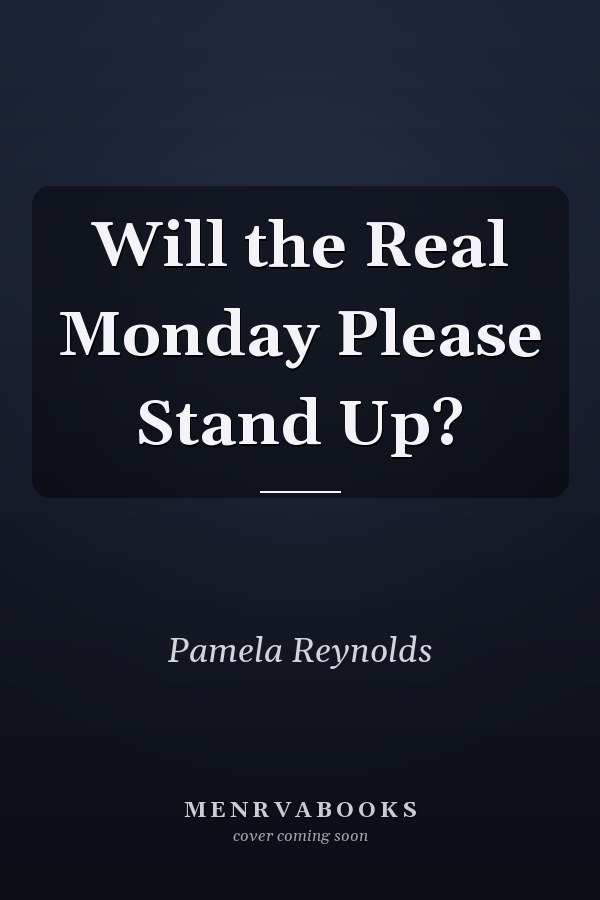 Will the Real Monday Please Stand Up?