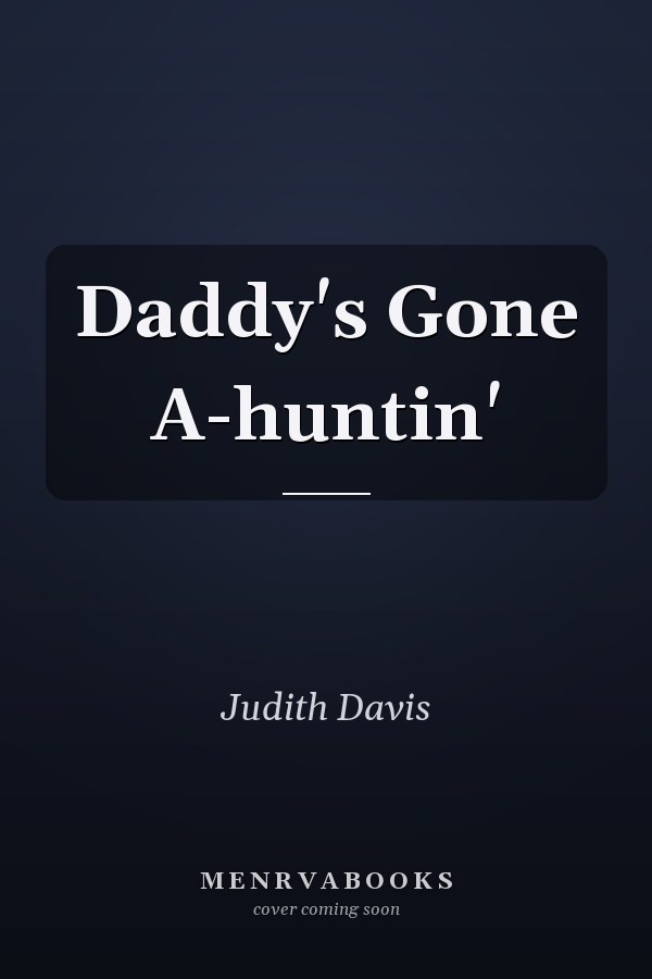 Daddy's Gone A-huntin'