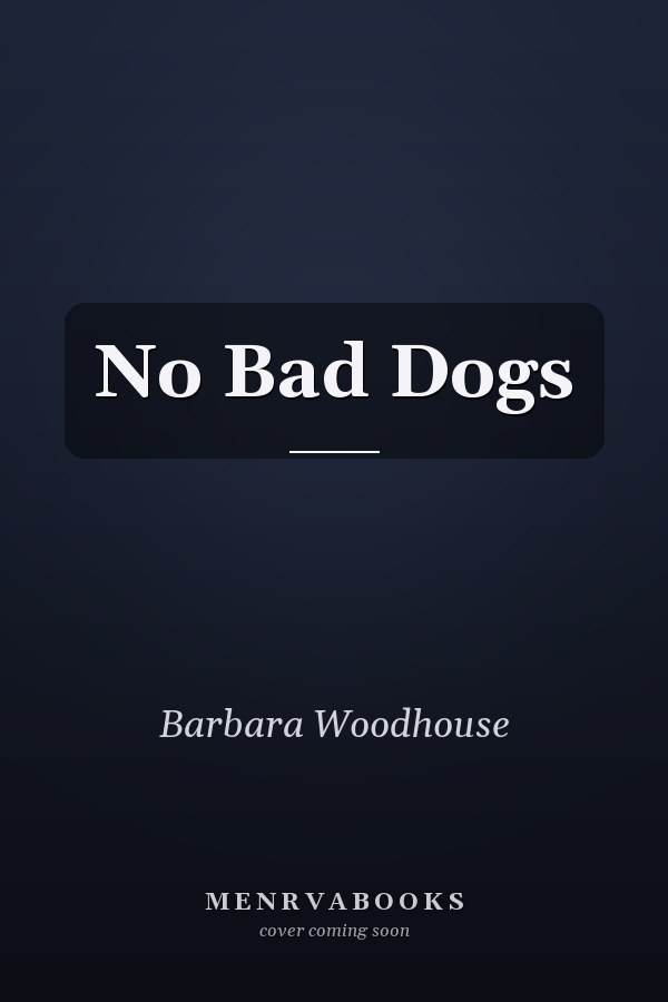 No Bad Dogs