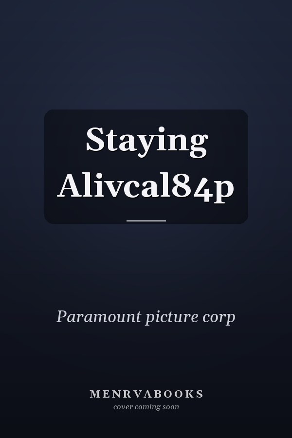 Staying Alivcal84p