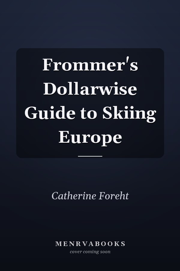 Frommer's Dollarwise Guide to Skiing Europe