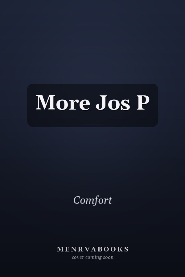 More Jos P