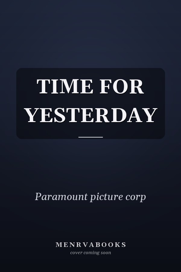 TIME FOR YESTERDAY