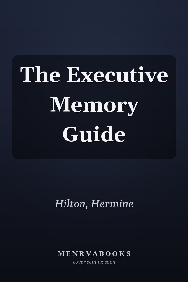 The Executive Memory Guide