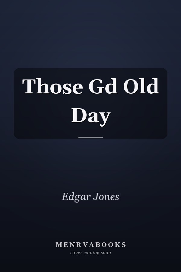 Those Gd Old Day