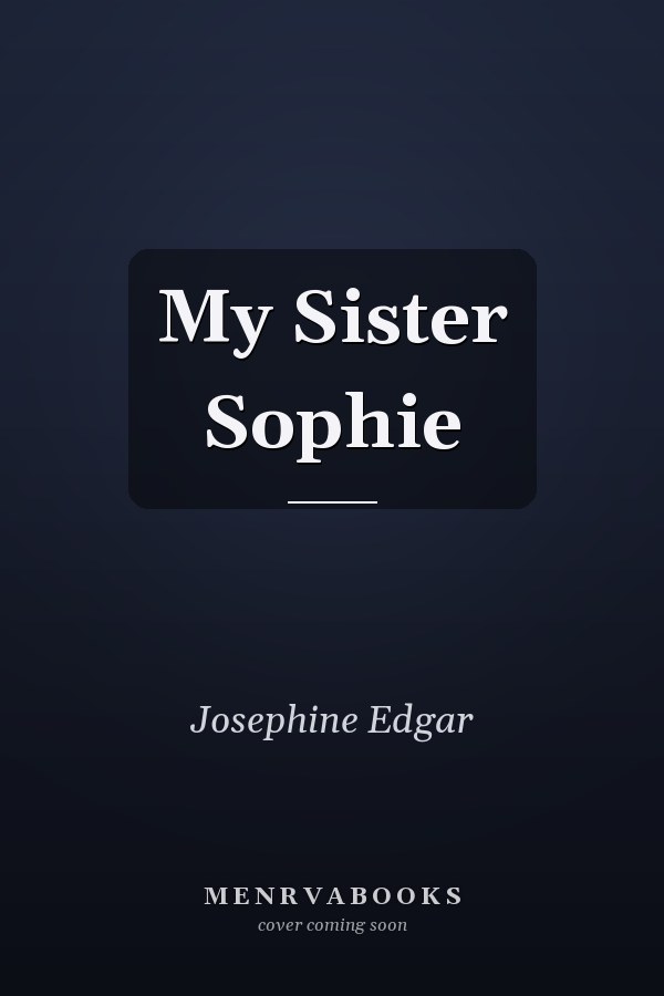 My Sister Sophie