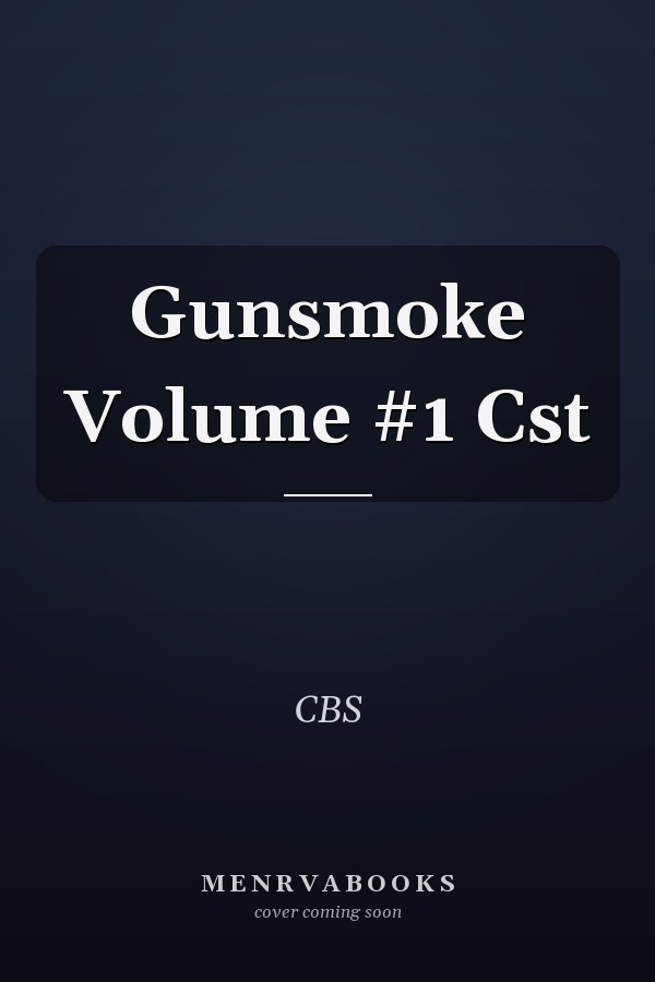 Gunsmoke Volume #1 Cst