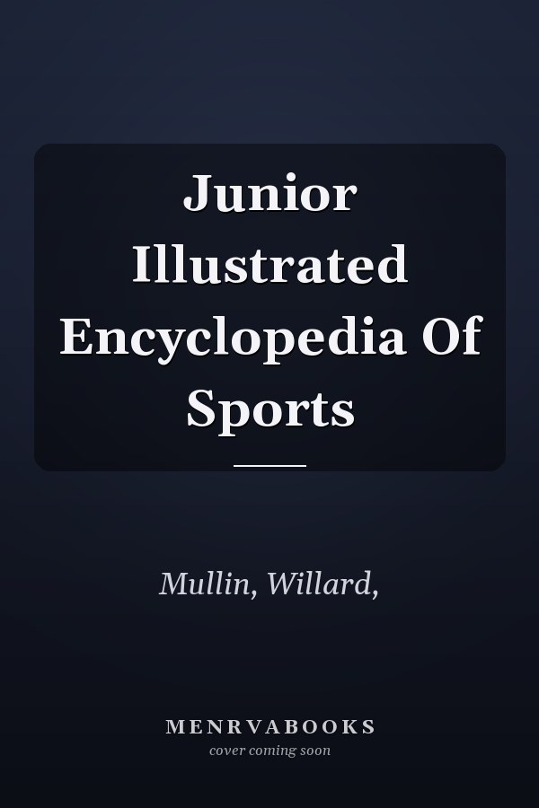 Junior Illustrated Encyclopedia Of Sports