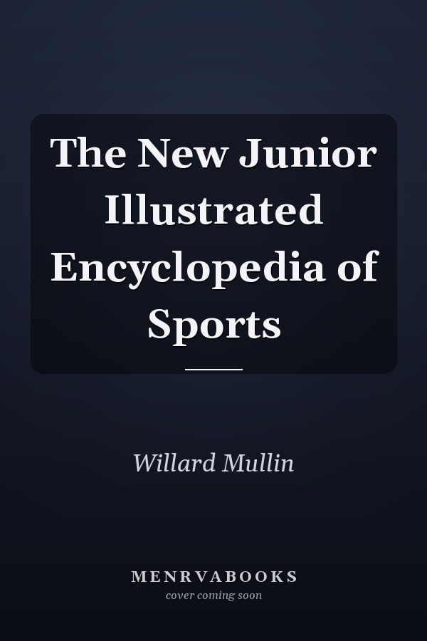 The New Junior Illustrated Encyclopedia of Sports