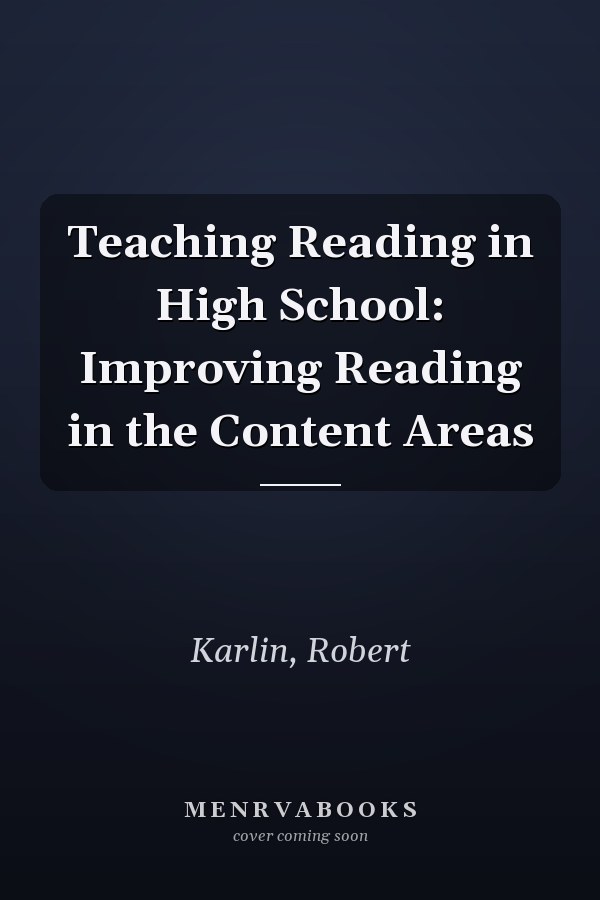 Teaching Reading in High School: Improving Reading in the Content Areas