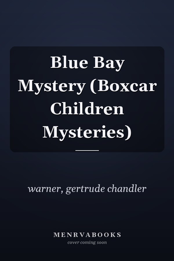 Blue Bay Mystery (Boxcar Children Mysteries)