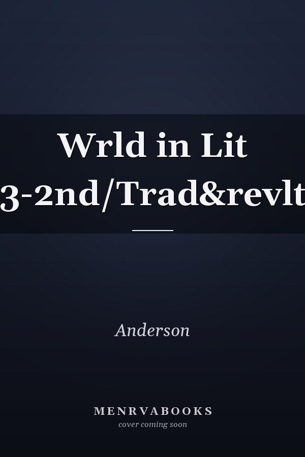 Wrld in Lit 3-2nd/Trad&revlt