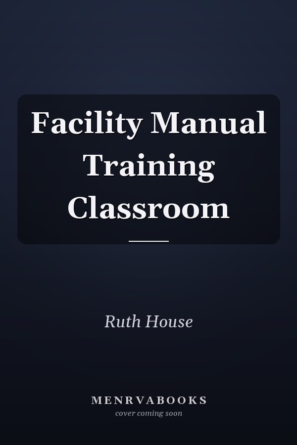 Facility Manual Training Classroom