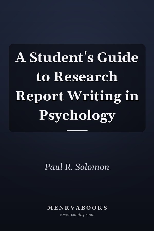 A Student's Guide to Research Report Writing in Psychology
