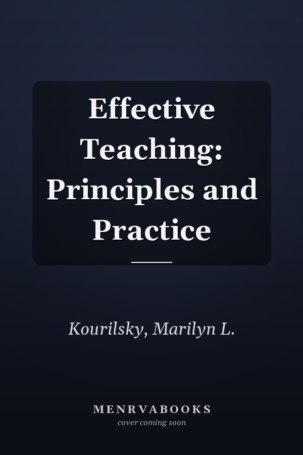 Effective Teaching: Principles and Practice