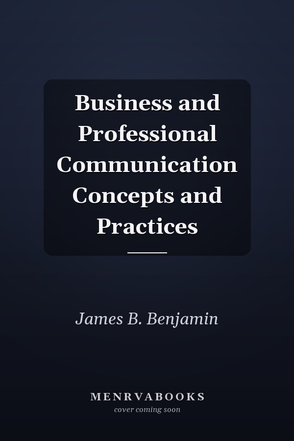 Business and Professional Communication Concepts and Practices