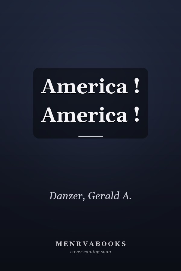 America ! America !