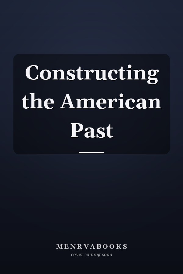Constructing the American Past