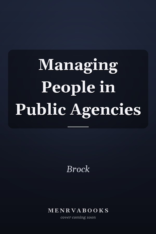 Managing People in Public Agencies