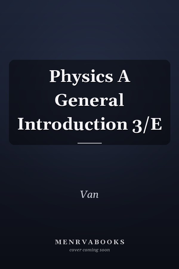 Physics A General Introduction 3/E