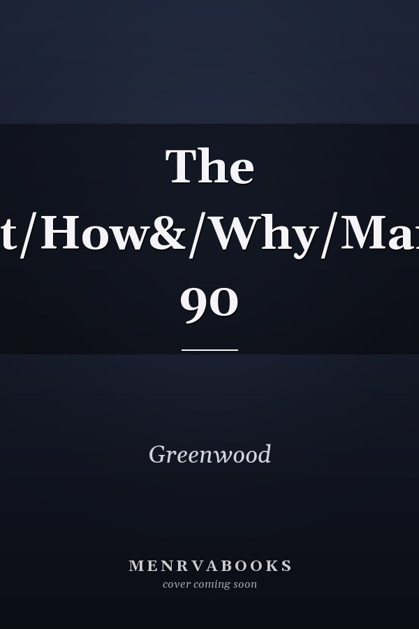 The What/How&/Why/Mangng 90