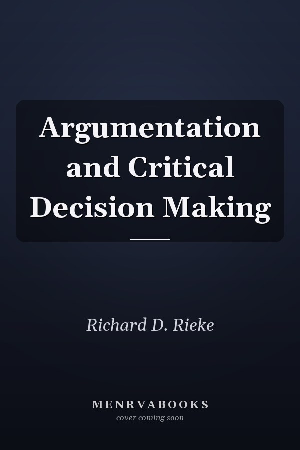 Argumentation and Critical Decision Making